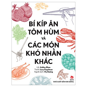 Bí Kíp Ăn Tôm Hùm Và Các Món Khó Nhằn Khác