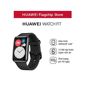 Đồng hồ thông minh Huawei Watch Fit - Hàng Phân Phối Chính Hãng