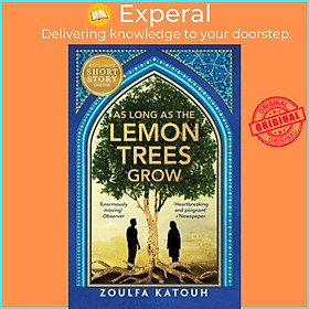 Sách - As Long as the Lemon Trees Grow by Zoulfa Katouh (UK edition, Paperback)