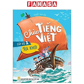 Chào Tiếng Việt Cấp Độ 1 - Ra Khơi