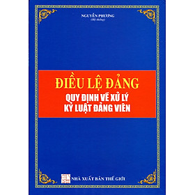 Điều Lệ Đảng – Quy Định Về Xử Lý Kỷ Luật Đảng Viên