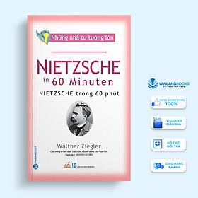 Nhà Tư Tưởng Lớn - Nietzsche Trong 60 Phút