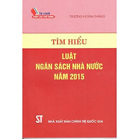 Sách Tìm Hiểu Luật Ngân Sách Nhà Nước Năm 2015