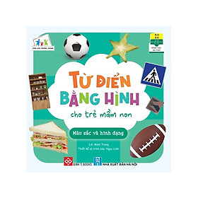 Hình ảnh Cùng Con Trưởng Thành - Từ Điển Bằng Hình Cho Trẻ Mầm Non - Màu Sắc Và Hình Dạng _DTI