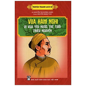 Sách Vua Hàm Nghi Vị Vua Yêu Nước Trẻ Tuổi Triều Nguyễn