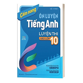 Hình ảnh Sách - Cẩm Nang Ôn Luyện Tiếng Anh Luyện Thi Vào Lớp 10