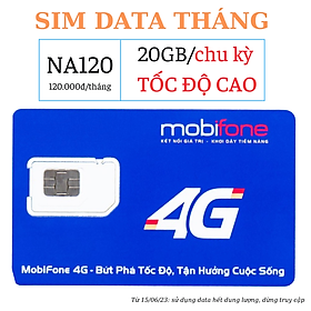 Sim 4G Mobifone 20 GB/ tháng TỐC ĐỘ CAO - 120k/ tháng - Hàng chính hãng