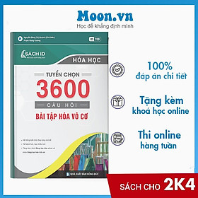 [Download Sách] SÁCH ID ôn thị thpt quốc gia môn hoá học: Tuyển chọn 3600 câu hỏi bài tập hóa vô cơ