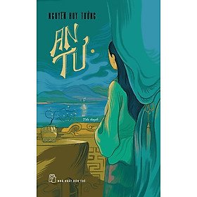 Tiểu thuyết An Tư - Nguyễn Huy Tưởng (NXB Trẻ)