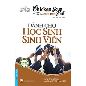 Sách - Chicken Soup For The Soul : Dành Cho Học Sinh Sinh Viên