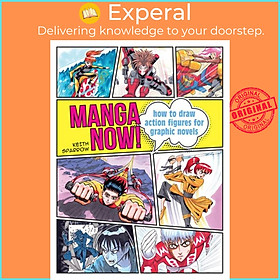 Sách - Manga Now! - How to Draw Action Figures for Graphic Novels by Keith Sparrow (UK edition, paperback)