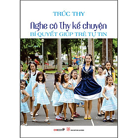 Hình ảnh sách Nghe Cô Thy Kể Chuyện – Bí Quyết Giúp Trẻ Tự Tin