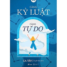 Càng Kỷ Luật, Càng Tự Do _AZ