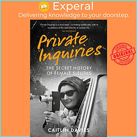 Sách - Private Inquiries - The Secret History of Female Sleuths by Caitlin Davies (UK edition, hardcover)