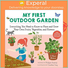 Sách - My First Outdoor Garden : Everything Yo by Philippe Asseray Grace McQuillan Charlene Tong (US edition, paperback)