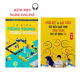 Sách -Combo:Từ điển Tiếng Trung công xưởng+Phân biệt & giải thích các điểm ngữ pháp Tiếng Trung hay dùng sai