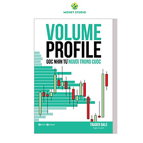 Volume Profile - Góc nhìn từ người trong cuộc