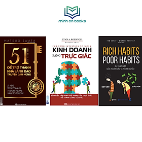 Combo Bộ 3 Cuốn Lãnh Đạo Đội Nhóm Vô Địch: 51 Chìa Khóa Vàng Để Trở Thành Nhà Lãnh Đạo Truyền Cảm Hứng + Kinh Doanh Bằng Trực Giác + Rich Habits – Poor Habits Sự Khác Biệt Giữa Người Giàu Và Người Nghèo – MinhAnBooks