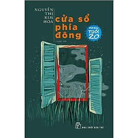 Cửa Sổ Phía Đông - Văn Học Tuổi 20 - Bản Quyền