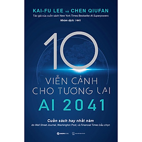 Hình ảnh sách AI 2041 - 10 viễn cảnh cho tương lai