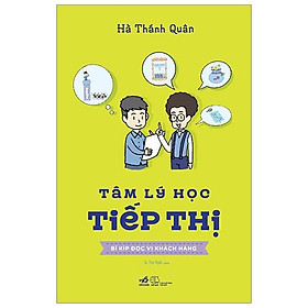 Sách Tâm lý học tiếp thị - Bí kíp đọc vị khách hàng - Nhã Nam - BẢN QUYỀN