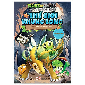 Trái Cây Đại Chiến Zombie - Thế Giới Khủng Long - Tập 9: Trên Đảo Khủng Long (Tái Bản)