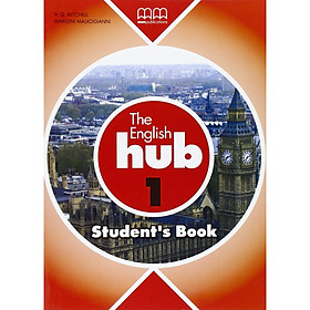 MM Publications: Sách học tiếng Anh - The English Hub 1 Student's Book (British Edition)