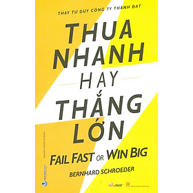 Hình ảnh sách THUA NHANH HAY THẮNG LỚN - THAY TƯ DUY CÔNG TY THÀNH ĐẠT