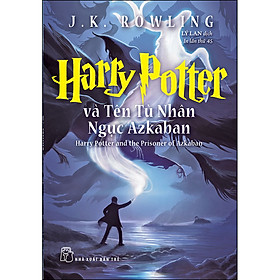 Harry Potter và tên tù nhân ngục Azkaban (Tái Bản 2022)