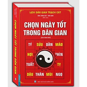 Hình ảnh Sách - Chọn ngày tốt trong dân gian (bìa cứng)