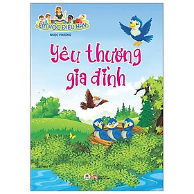Em Học Điều Hay: Yêu Thương Gia Đình