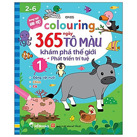 Colouring 365 Ngày Tô Màu - Khám Phá Thế Giới Phát Triển Trí Tuệ - Cuốn 1: Động Vật Nuôi, Chim, Cá