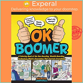 Sách - OK Boomer - A Coloring Book of the Gas-Guzzling, Wealth-Hoarding,  by Maurizio Campii (UK edition, paperback)