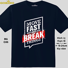 Move fast and break things, mã G96. Hãy tỏa sáng như kim cương, qua chiếc áo thun Goking siêu hot cho nam nữ trẻ em, áo phông cặp đôi, gia đình, đội nhóm