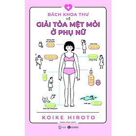 Bách Khoa Thư Về Giải Tỏa Mệt Mỏi Ở Phụ Nữ