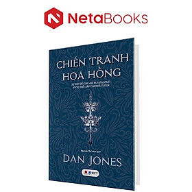 Chiến Tranh Hoa Hồng - Sự Sụp Đổ Của Nhà Plantagenet Và Sự Trỗi Dậy Của Nhà Tudor