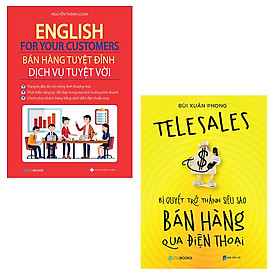 Combo English For Your Customers - Bán Hàng Tuyệt Đỉnh Dịch Vụ Tuyệt Vời + TeleSales - Bí Quyết Trở Thành SIêu Sao Bán Hàng Qua Điện Thoại
