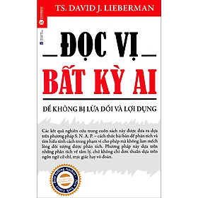 Nơi bán Đọc Vị Bất Kỳ Ai - Để Không Bị Lừa Dối Và Lợi Dụng - Giá Từ -1đ