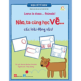 Sách Họa Sĩ Tí Hon - Learn To Draw... Animals! - Nào, Ta Cùng Học Vẽ… Các Loài Động Vật!
