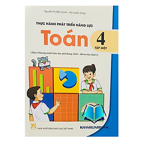 Sách - Thực hành phát triển năng lực toán 4 - tập 1 ( theo chương trình GDPT 2018 - Hô trợ học buổi 2 )