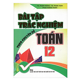 Nơi bán Bài Tập Trắc Nghiệm Theo Chuyên Đề Toán 12 - Giá Từ -1đ