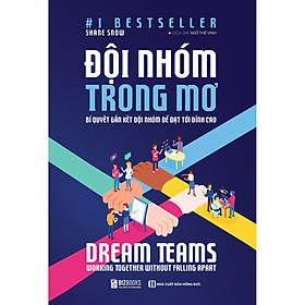 Sách : Dream Teams – Đội nhóm trong mơ