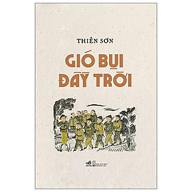 Gió Bụi Đầy Trời (Bìa Cứng)