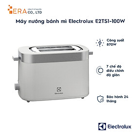 Máy nướng bánh mì Electrolux E2TS1-100W - Hàng chính hãng