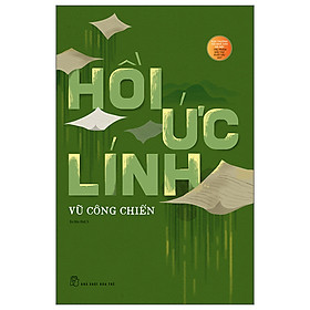 Hồi Ức Lính (Tái Bản 2022) - Vũ Công Chiến