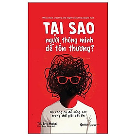Tại Sao Người Thông Minh Dễ Tổn Thương? - Bộ Công Cụ Để Sống Sót Trong Thế Giới Bất Ổn - Bản Quyền