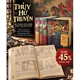 (Giải cứu sách) Boxset 26 tập THỦY HỬ Truyện Liên Hoàn Họa - Thi Nại Am - Nguyễn Thu Phương dịch - Tri Thức Trẻ Books