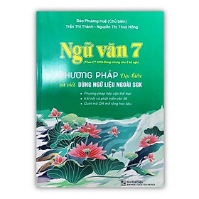 Sách - Ngữ văn 7 - Phương pháp đọc hiểu và viết ( dùng ngữ liệu ngoài sgk )