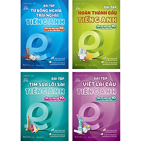 Combo 4 Cuốn: Bài Tập Tiếng Anh Ôn Thi Vào 10 Và 10 Chuyên