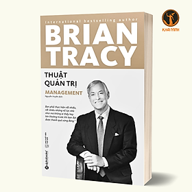 THUẬT QUẢN TRỊ (Management) - Brian Tracy (Tái bản, bìa mềm)